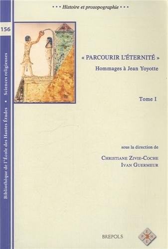 Cover for Parcourir L'Eternite: Hommages a Jean Yoyotte (Bibliotheque de L'Ecole Des Hautes Etudes, Sciences Religieu) (French Edition)