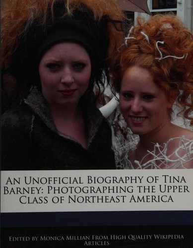 Cover for An unofficial biography of Tina Barney