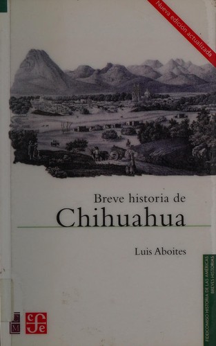 Cover for Breve Historia de Chihuahua (Fideicomiso Historia De Las Americas)