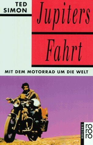 Cover for Jupiters Fahrt. Mit dem Motorrad um die Welt. ( horizonte).