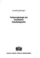 Cover for Verbmorphologie der kroatischen Standardsprache