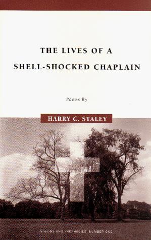 Cover for The Lives of a Shell-Shocked Chaplain, Charles McCaffery, (B. 1920, D.1987): Poems (Visions and Prophecies, No. 1)