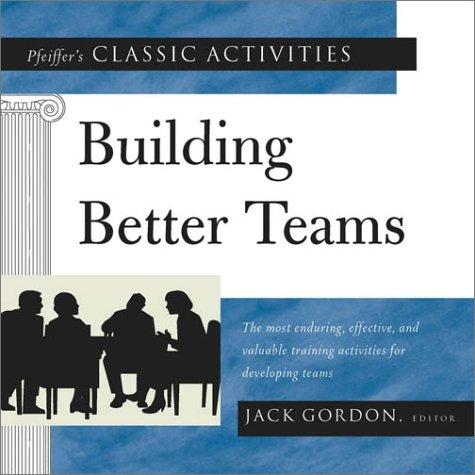 Cover for Pfeiffer's Classic Activities for Building Better Teams