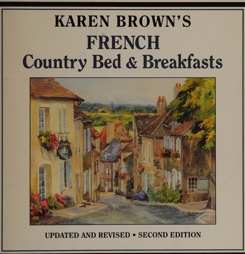 Cover for Karen Brown's French country bed & breakfasts (Karen Brown's country inn series)