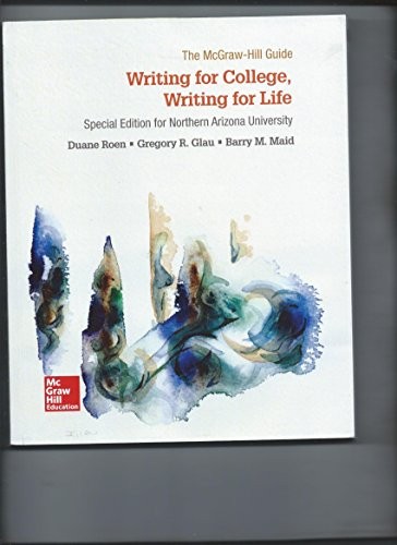 Cover for McGraw-Hill Guide Writing for College, Writing for Life - Special Edition for Northern Arizona University
