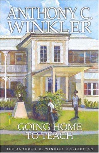 Cover for Going Home to Teach (Anthony C. Winkler Collection)