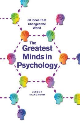 Cover for THE GREATEST MINDS IN PSYCHOLOGY, 50 Ideas That Changed the World
