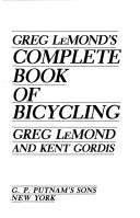 Cover for Greg LeMond's complete book of bicycling