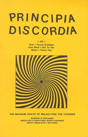 Cover for Principia Discordia, Or, How I Found Goddess and What I Did to Her When I Found Her
