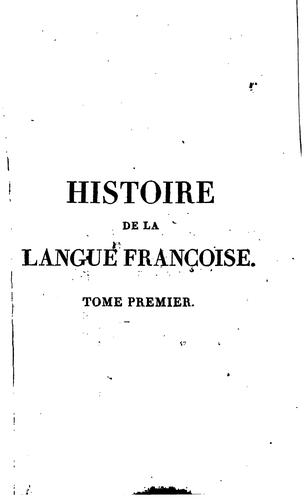 Cover for Histoire de la langue françoise ...