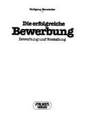Cover for Die erfolgreiche Bewerbung. Überzeugende Briefe - Perfekte Unterlagen.