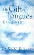 Cover for The Gift of Tongues Examined