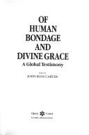 Cover for Of human bondage and divine grace