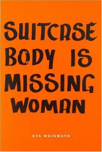 Cover for Suitcase Body Is Missing Woman