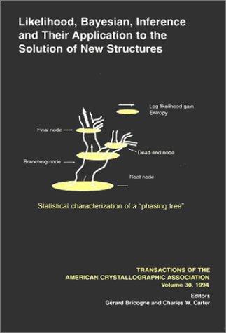 Cover for Proceedings of the Symposium on Likelihood, Bayesian, Inference and Their Application to the Solution of New Structures (Transactions of the American Crystallographic Association)