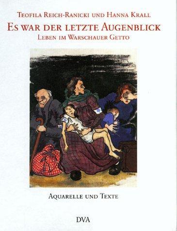 Cover for Es war der letzte Augenblick. Leben im Warschauer Getto.