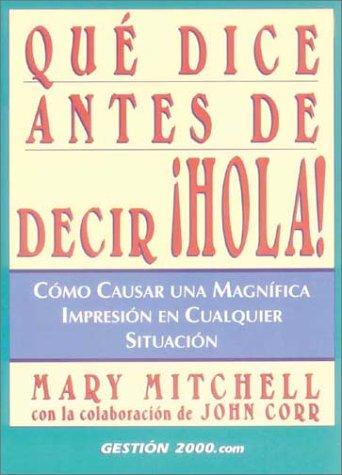 Cover for Qué dice antes de decir ¡Hola!