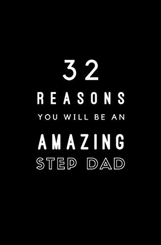 Cover for 32 Reasons You Will Be An Amazing Step Dad