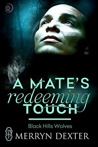 Cover for A Mate's Redeeming Touch (Black Hills Wolves #44)