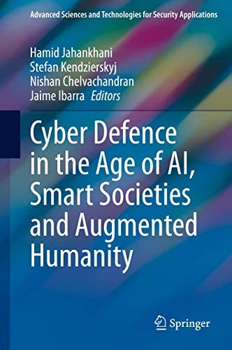 Cover for Cyber Defence in the Age of AI, Smart Societies and Augmented Humanity