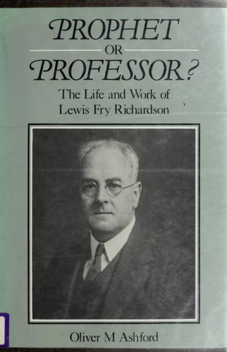 Cover for Prophet or Professor? the Life and Work of Lewis Fry Richardson