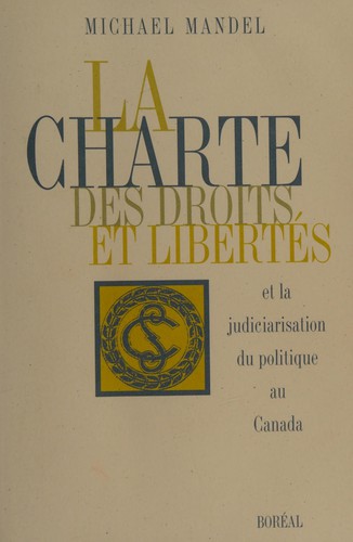 Cover for La charte des droits et libertés et la judiciarisation du politique au Canada