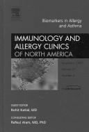 Cover for Biomarkers in Allergy and Asthma, An Issue of Immunology and Allergy Clinics