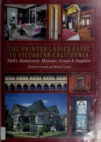 Cover for The Painted Ladies guide to Victorian California