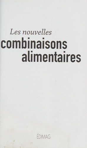 Cover for Les nouvelles combinaisons alimentaires