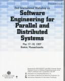 Cover for Second International Workshop on Software Engineering for Parallel and Distributed Systems: May 17-18, 1997 Boston, Ma, USA 