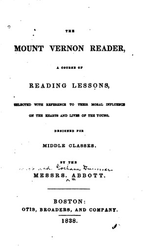 Cover for The Mount Vernon Reader: A Course of Reading Lessons, Selected with Reference to Their Moral ...