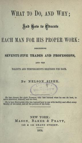 Cover for What to do, and why, and how to educate each man for his proper work