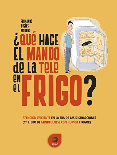 Cover for ¿Qué hace el mando de la tele en el frigo?