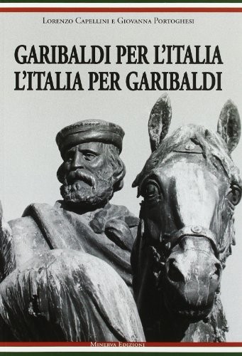Cover for Garibaldi per l'Italia, l'Italia per Garibaldi