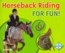 Cover for Horseback Riding for Fun! (Activities for Fun)