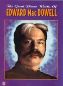 Cover for The Great Piano Works of Edward MacDowell