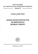 Cover for Japans Rohstoffpolitik im Kräftefeld Moskau-Peking