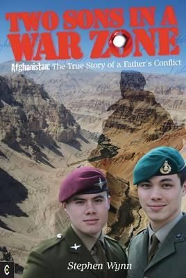 Cover for Two Sons In A War Zone Afghanistan The True Story Of A Fathers Conflict