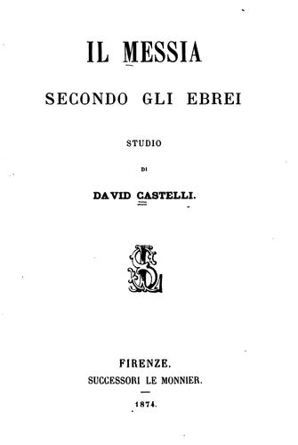 Cover for Il messia secondo gli ebrei: studio / di David Castelli