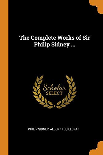 Cover for The Complete Works of Sir Philip Sidney ...