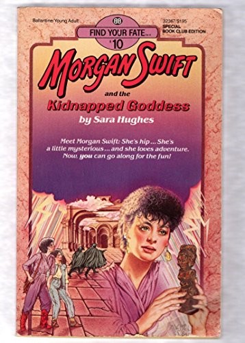 Cover for Morgan Swift and the Kidnapped Goddess (Find Your Fate, No 10)