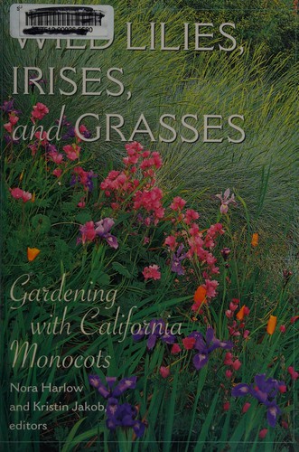 Cover for Wild lilies, irises, and grasses