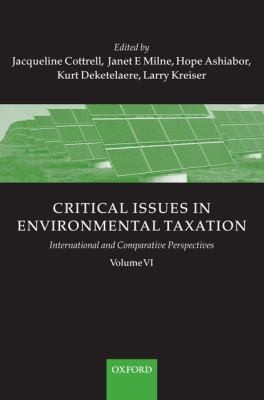 Cover for Critical Issues in Environmental Taxation Volume VI
            
                Critical Issues Environmental Taxation