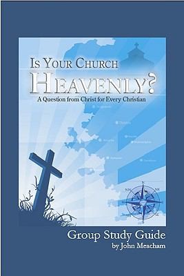 Cover for Is Your Church Heavenly Group Study Guide