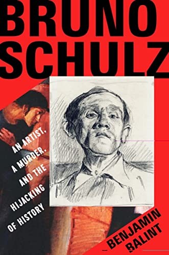 Cover for Bruno Schulz - an Artist, a Murder, and the Hijacking of History