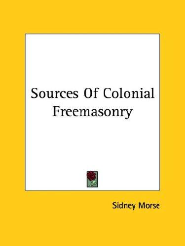 Cover for Sources of Colonial Freemasonry