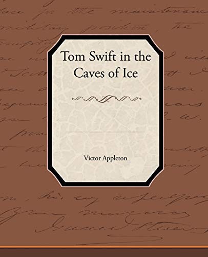 Cover for Tom Swift in the Caves of Ice