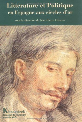 Cover for Littérature et politique en Espagne aux siècles d'or