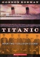 Cover for Collision Course (Turtleback School & Library Binding Edition) (Titanic)