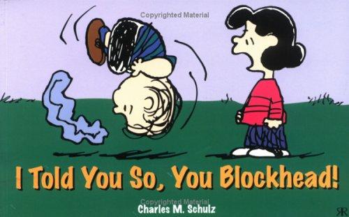 Cover for I Told You So, You Blockhead!